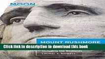 [Popular] Books Moon Mount Rushmore   the Black Hills: Including the Badlands (Moon Handbooks)