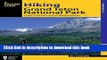 [Popular] Books Hiking Grand Teton National Park: A Guide To The Park s Greatest Hiking Adventures