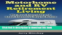 [Popular] Books Motorhome and RV Retirement Living: The Most Enjoyable and Least Expensive Way to