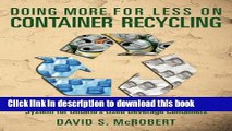 [Popular] Doing More for Less on Container Recycling: The Role of An Expanded Deposit-Refund