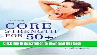 [PDF] Core Strength for 50+: A Customized Program for Safely Toning Ab, Back, and Oblique Muscles