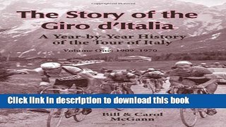 [Popular Books] The Story of the Giro d Italia: A Year-by-Year History of the Tour of Italy,