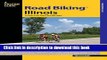 [Popular Books] Road Biking(TM) Illinois: A Guide To The State s Best Bike Rides (Road Biking