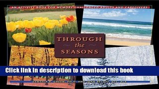 [Read PDF] Through the Seasons: An Activity Book for Memory-Challenged Adults and Caregivers Ebook