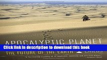 [Popular] Apocalyptic Planet: A Field Guide to the Future of the Earth Hardcover Online