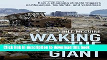[Popular] Waking the Giant: How a changing climate triggers earthquakes, tsunamis, and volcanoes