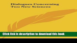 [Popular] Dialogues Concerning Two New Sciences Kindle Online