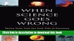 [Popular] When Science Goes Wrong Hardcover Online