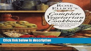 [PDF] Rose Elliot s Complete Vegetarian Cookbook [Full Ebook]