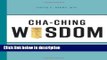 [PDF] Cha-Ching Wisdom: 123 Practical Universal Truths About Money (A Simple Prescription for