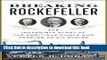 [Popular] Books Breaking Rockefeller: The Incredible Story of the Ambitious Rivals Who Toppled an