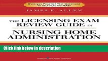 Download The Licensing Exam Review Guide in Nursing Home Administration, 6th Edition [Online Books]