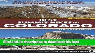 [Popular] Books Best Summit Hikes in Colorado: An Opinionated Guide to 50+ Ascents of Classic and