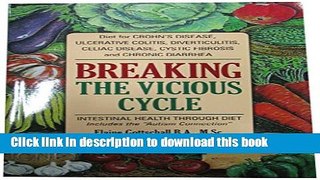 [Popular Books] Breaking the Vicious Cycle: Intestinal Health Through Diet Full Online