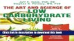 [Popular Books] The Art and Science of Low Carbohydrate Living: An Expert Guide to Making the