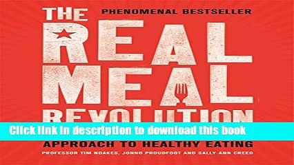 [Popular Books] The Real Meal Revolution: The Radical, Sustainable Approach to Healthy Eating (Age