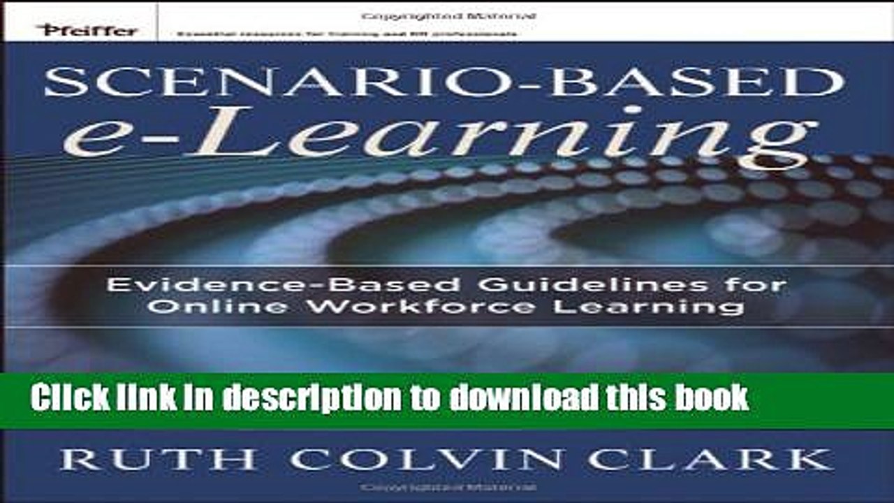 [Download] Scenario-based e-Learning: Evidence-Based Guidelines for Online Workforce Learning