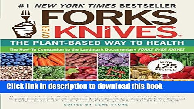 [PDF] Forks Over Knives: The Plant-Based Way to Health Free Online