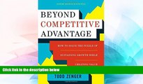 READ FREE FULL  Beyond Competitive Advantage: How to Solve the Puzzle of Sustaining Growth While