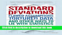 [Popular] Standard Deviations: Flawed Assumptions, Tortured Data, and Other Ways to Lie with