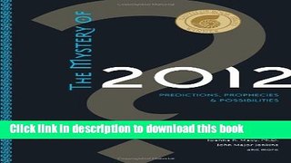 [Popular] The Mystery Of 2012: Predictions, Prophecies, and Possibilities Kindle Collection