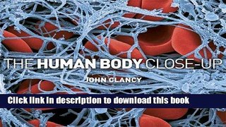 [Popular] Human Body Close-Up Paperback Free