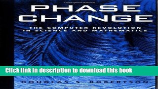 [Popular] Phase Change: The Computer Revolution in Science and Mathematics Paperback Free