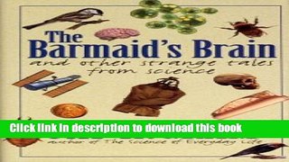 [Popular] Barmaids Brain And Other Strange Tales From Science Paperback Free