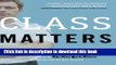 [Download] Class Matters Paperback Free