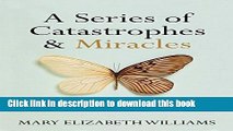 [Popular] Books A Series of Catastrophes and Miracles: A True Story of Love, Science, and Cancer