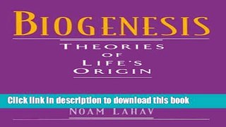 [Popular] Biogenesis: Theories of Life s Origin Paperback Free