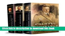 [Popular] Books Edmund Morris s Theodore Roosevelt Trilogy Bundle: The Rise of Theodore Roosevelt,