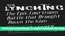 [Download] The Lynching: The Epic Courtroom Battle That Brought Down the Klan Kindle Free