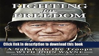 [Popular] Books Fighting for Freedom: A Salute to the Troops with John Wayne Full Online