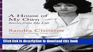 [Popular] Books A House of My Own: Stories from My Life Full Online