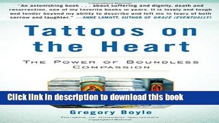 [Popular] Books Tattoos on the Heart: The Power of Boundless Compassion Full Download