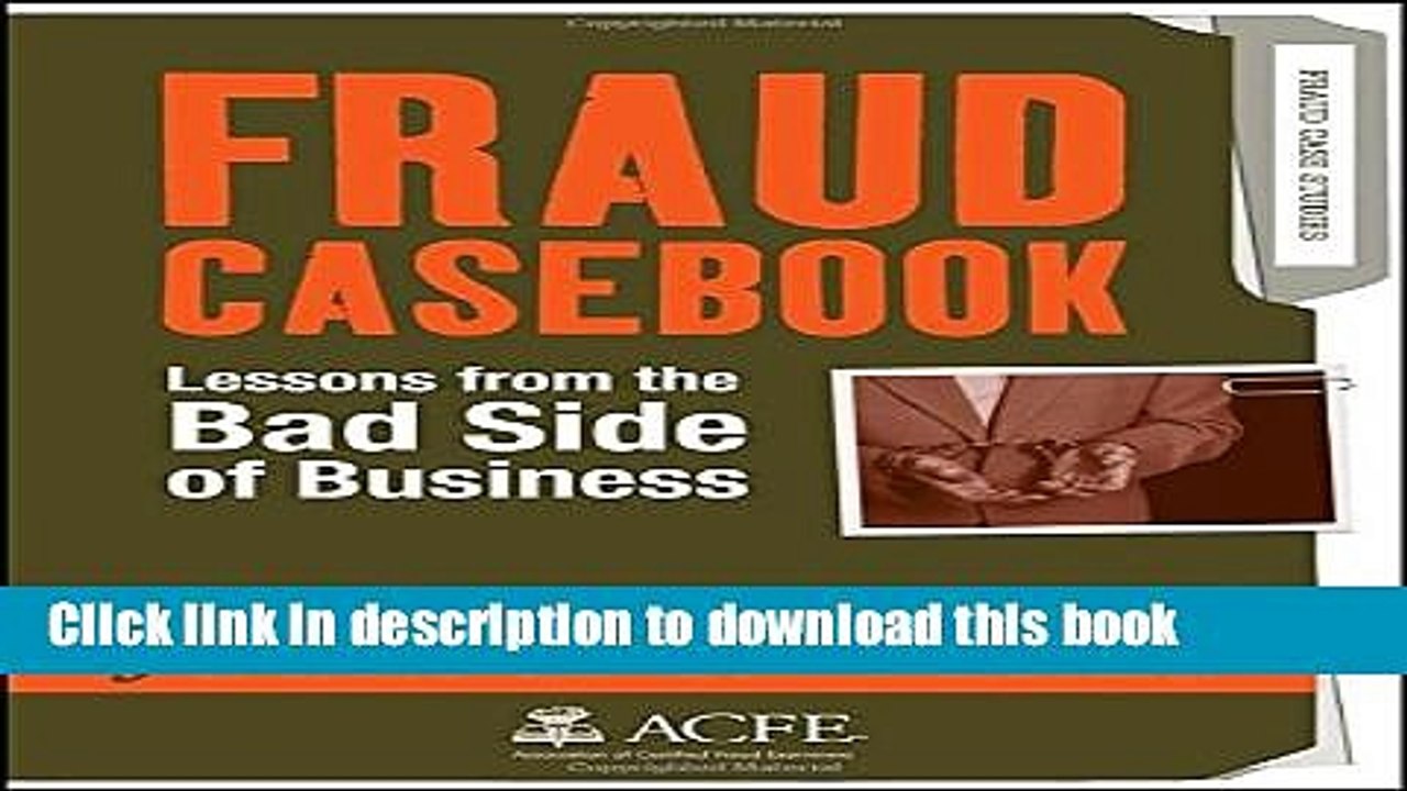 [Download] Fraud Casebook: Lessons from the Bad Side of Business Hardcover Free