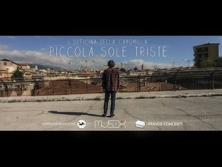 L'Officina della Camomilla - Piccola Sole Triste (Official Videoclip)