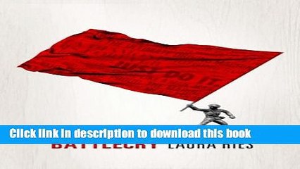 [Download] Battlecry: Winning the battle for the mind with a slogan that kills. Kindle Free