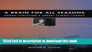 [Popular] A Brain for All Seasons: Human Evolution and Abrupt Climate Change Kindle Free