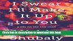 [Popular] Books I Swear I ll Make It Up to You: A Life on the Low Road Full Online