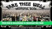 [Popular] Books Fare Thee Well: Celebrating the 50th Anniversary of the Grateful Dead Free Online
