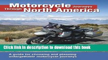 [Popular] Books Motorcycle Journeys Through North America: A guide for choosing and planning