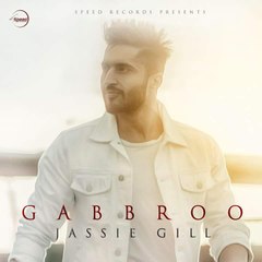 Gabbroo Jassie Gill Full Video Latest Punjabi Song 2016