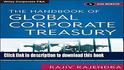 [Download] The Handbook of Global Corporate Treasury Paperback Collection