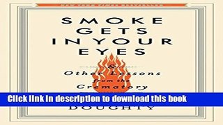 [Popular] Books Smoke Gets in Your Eyes: And Other Lessons from the Crematory Free Online