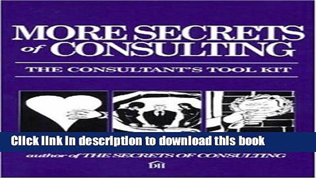 [Download] More Secrets of Consulting: The Consultant s Tool Kit Hardcover Online
