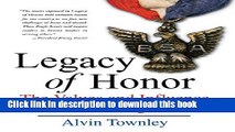 [Popular] Books Legacy of Honor: The Values and Influence of America s Eagle Scouts Full Download