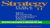[Download] Strategy Pure   Simple II: How Winning Companies Dominate Their Competitors Paperback