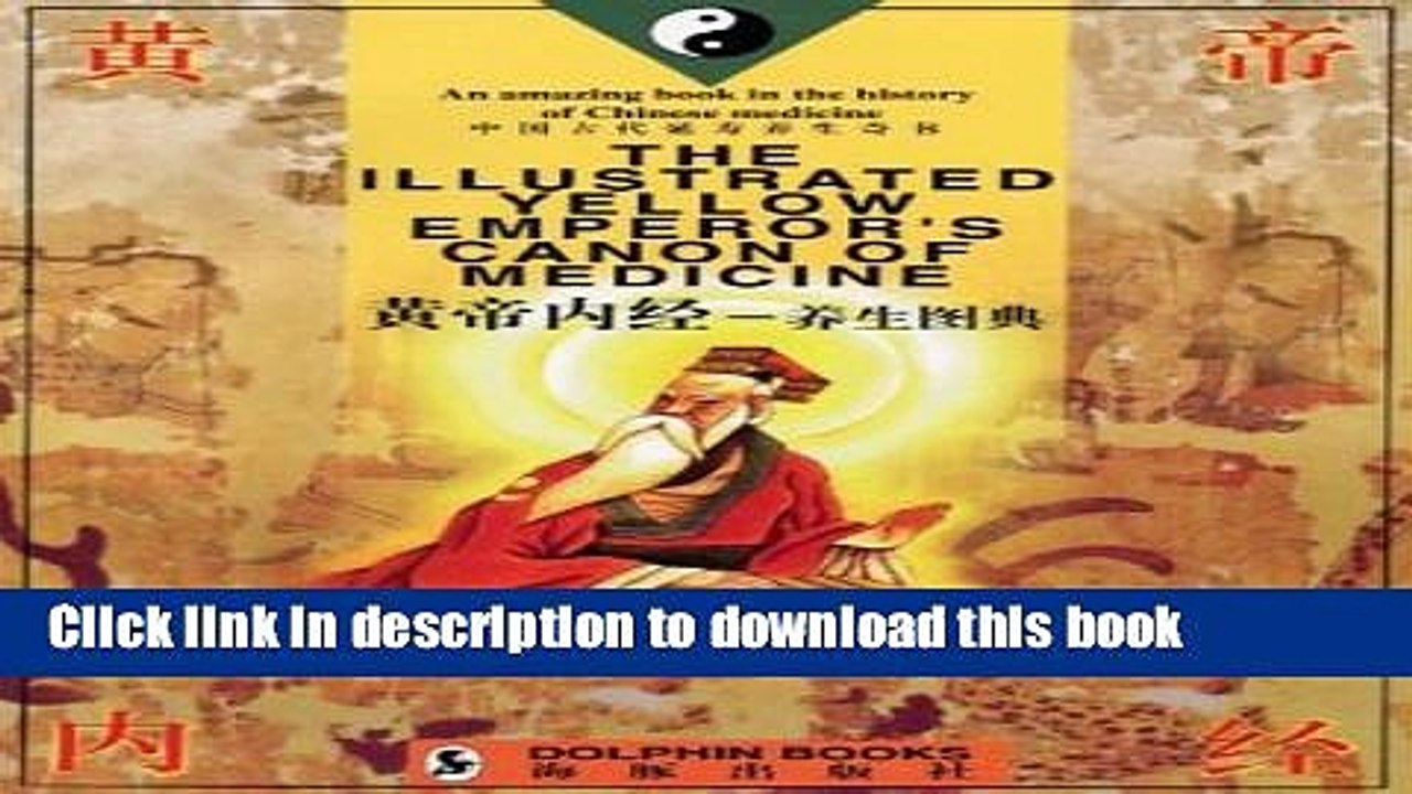 [Download] Illustrated Yellow Emperor s Canon of Medicine (Chinese/English Edition) Paperback